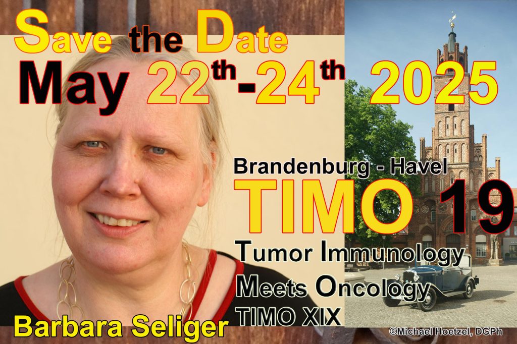 Prof. Dr. Barbara SeligerTumor Immunology Meets Oncology =TIMO